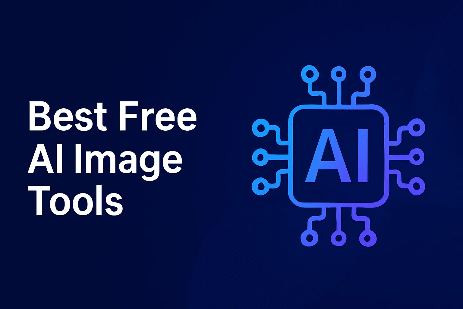 Best Free AI Image Tools in 2025